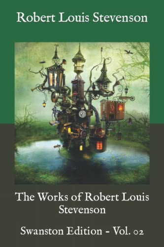 The Works of Robert Louis Stevenson - Swanston Edition, Vol. 02