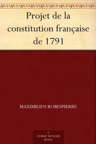 Projet De La Constitution Française De 1791