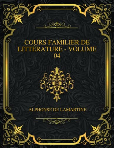 Cours Familier De Littérature - Volume 04