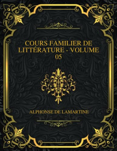Cours Familier De Littérature - Volume 05