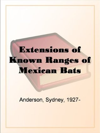 Extensions of Known Ranges of Mexican Bats