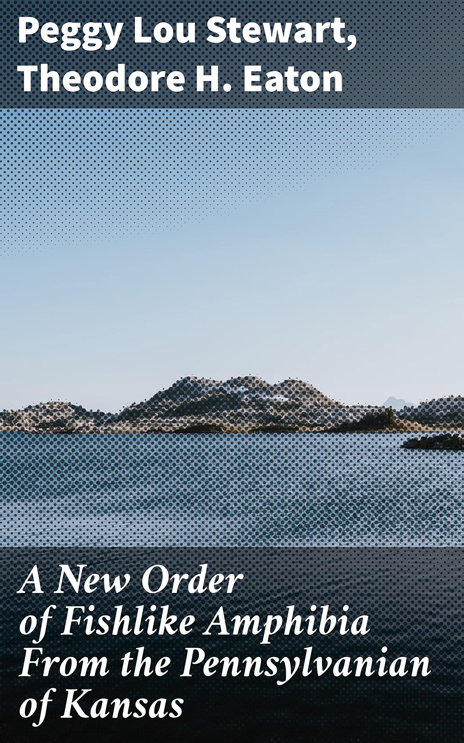 A New Order of Fishlike Amphibia from the Pennsylvanian of Kansas