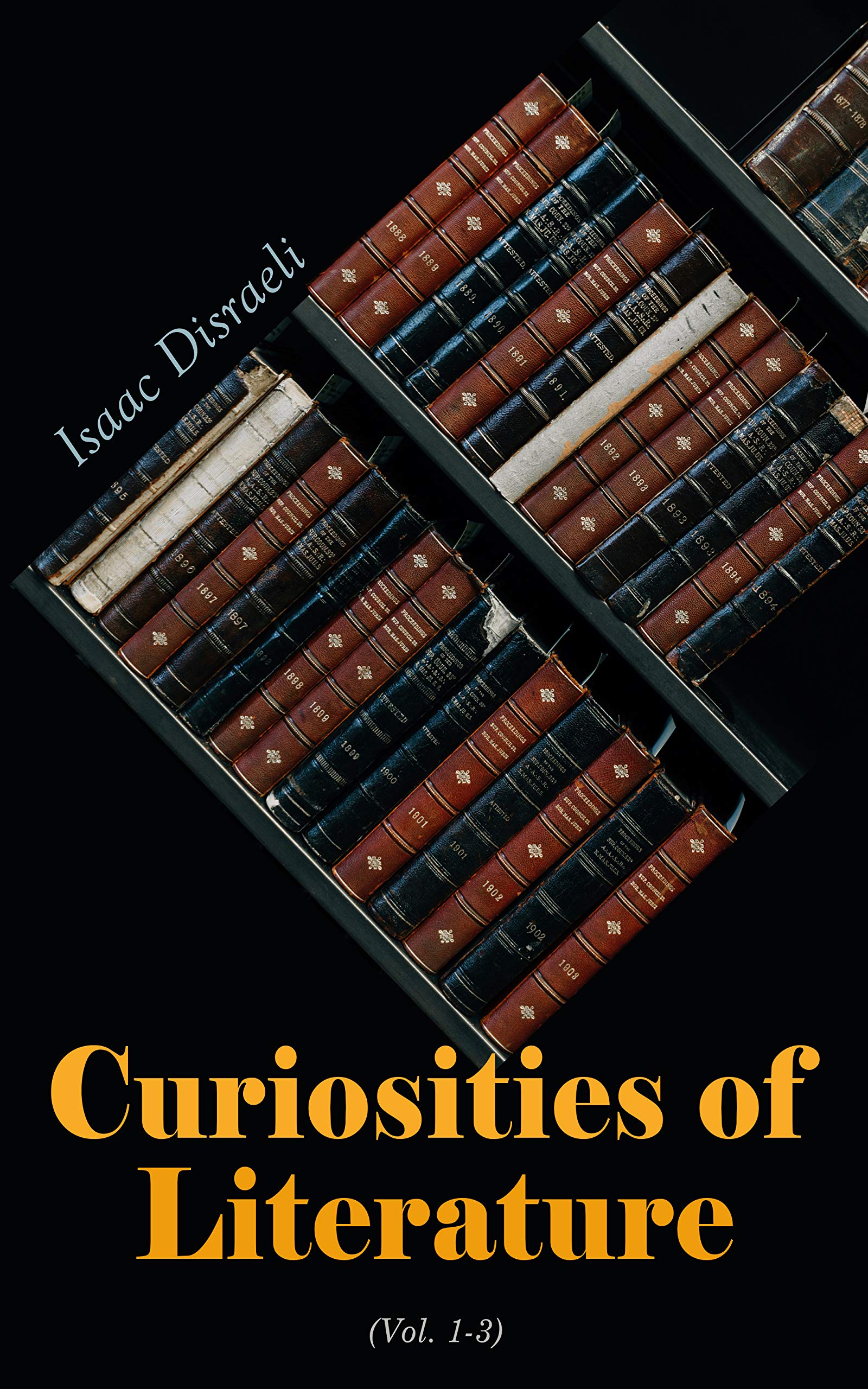 Curiosities of Literature, Vol. 3
