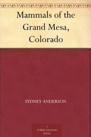 Mammals of the Grand Mesa, Colorado