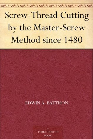 Screw-Thread Cutting by the Master-Screw Method Since 1480