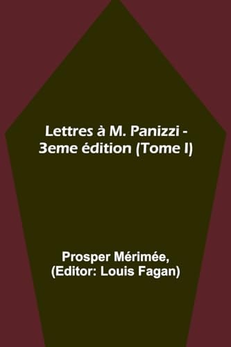 Lettres À M. Panizzi - 3eme Édition, Tome I