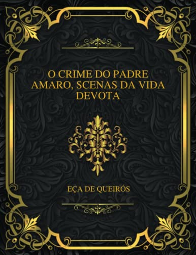 O Crime Do Padre Amaro, Scenas Da Vida Devota