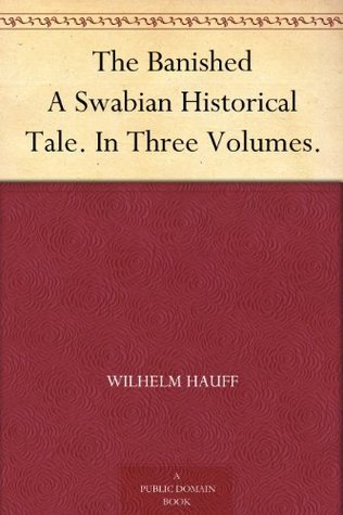 The Banished: A Swabian Historical Tale