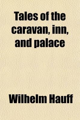 Tales of the Caravan, Inn, and Palace