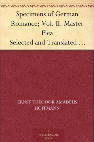 Specimens of German Romance; Vol. II. Master Flea