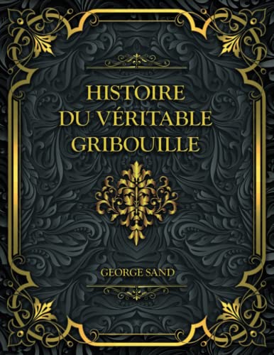 Histoire Du Véritable Gribouille