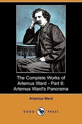 The Complete Works of Artemus Ward — Part 6: Artemus Ward's Panorama