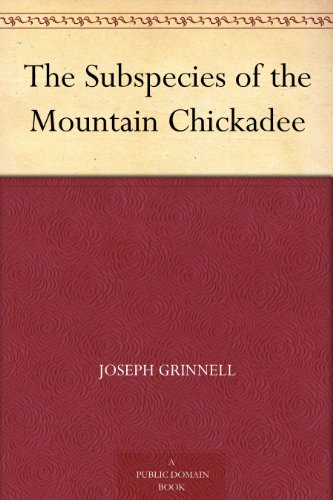 The Subspecies of the Mountain Chickadee