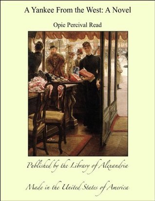 A Yankee from the West: A Novel