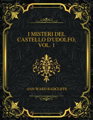 I Misteri Del Castello D'udolfo, Vol. 1