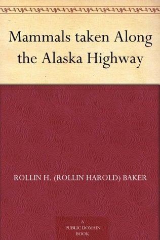 Mammals Taken Along the Alaska Highway