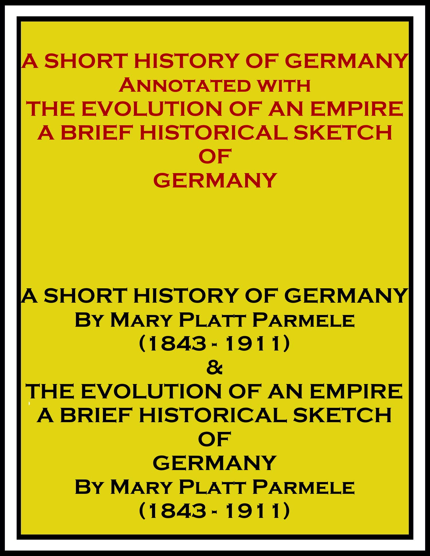 The Evolution of an Empire: A Brief Historical Sketch of Germany