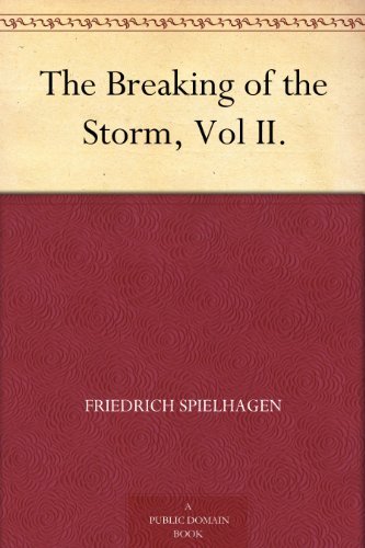 The Breaking of the Storm, Vol. II.