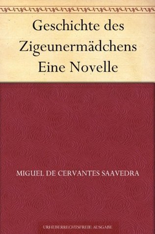 Geschichte Des Zigeunermädchens: Eine Novelle