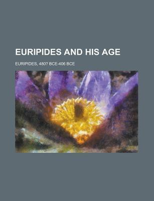 Euripides and His Age
