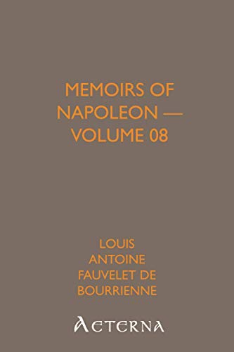 Memoirs of Napoleon Bonaparte — Volume 08