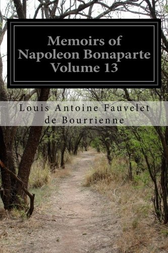Memoirs of Napoleon Bonaparte — Volume 13