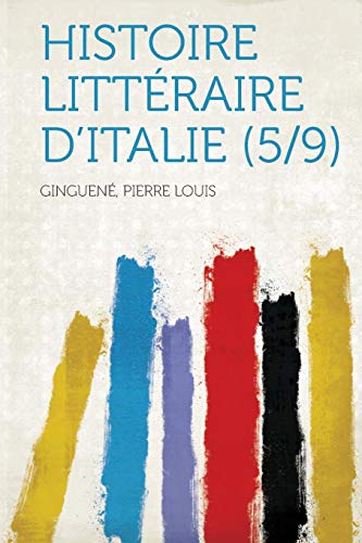 Histoire Littéraire D'italie (5/9)