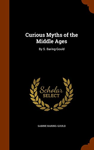 Curious Myths of the Middle Ages