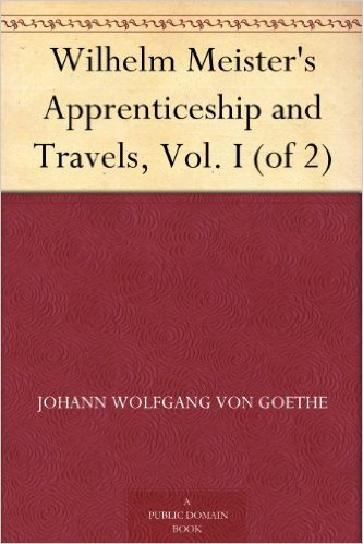 Wilhelm Meister's Apprenticeship and Travels, Vol. I (of 2)