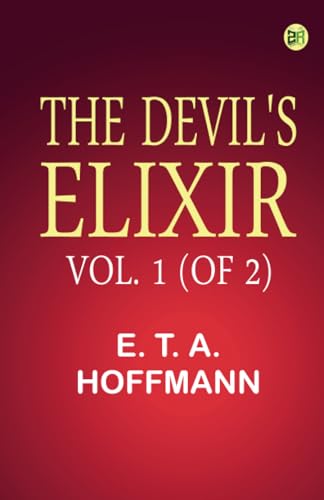 The Devil's Elixir, Vol. 1 (of 2)