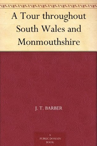 A Tour Throughout South Wales and Monmouthshire