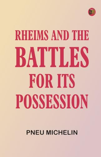 Rheims and the Battles for Its Possession