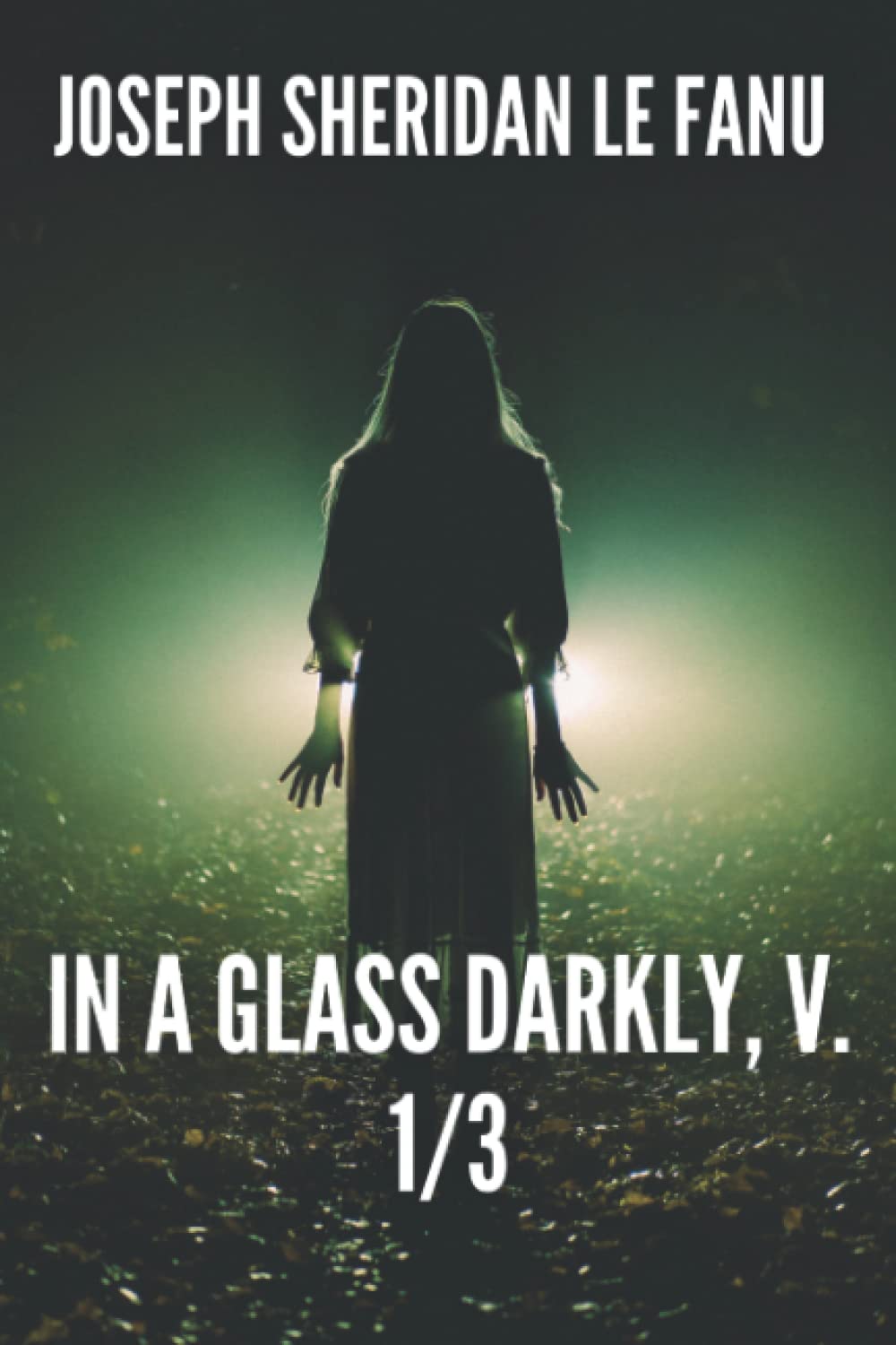 In a Glass Darkly, V. 3/3