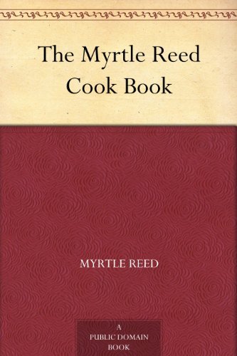 The Myrtle Reed Cook Book