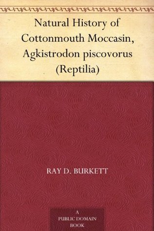 Natural History of Cottonmouth Moccasin, Agkistrodon Piscovorus (reptilia)