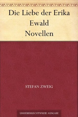 Die Liebe Der Erika Ewald: Novellen