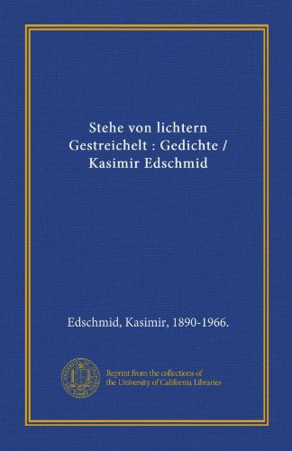 Stehe Von Lichtern Gestreichelt: Gedichte