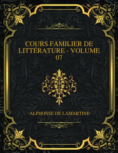 Cours Familier De Littérature - Volume 07