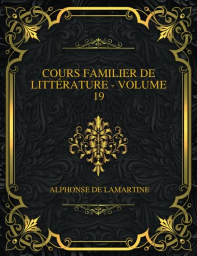 Cours Familier De Littérature - Volume 19