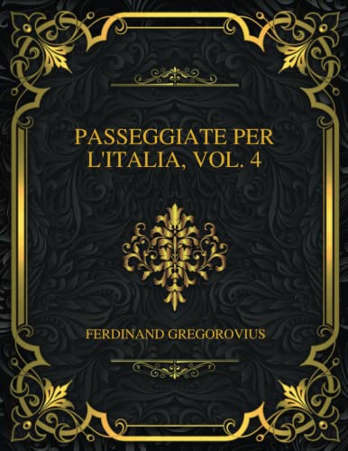Passeggiate Per L'italia, Vol. 4