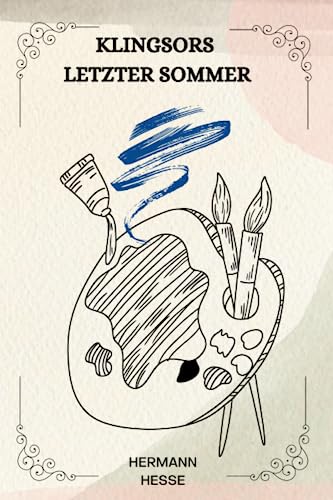Klingsors Letzter Sommer