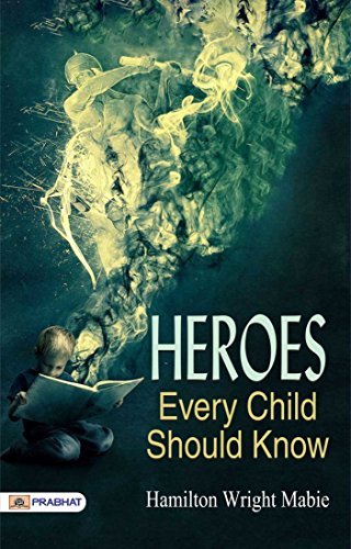 Heroes Every Child Should Know
