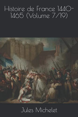 Histoire De France 1440-1465 (volume 7/19)