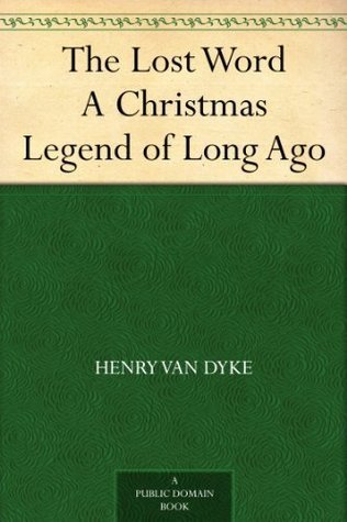 The Lost Word: A Christmas Legend of Long Ago