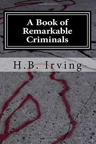 A Book of Remarkable Criminals