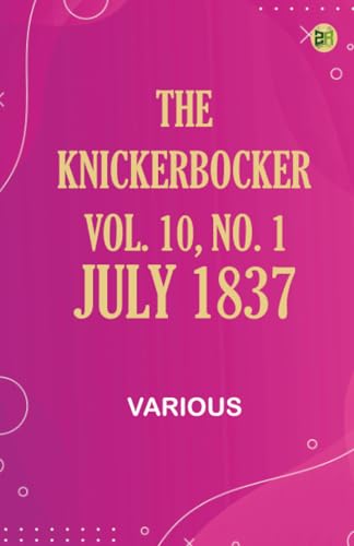 The Knickerbocker, Vol. 10, No. 1, July 1837