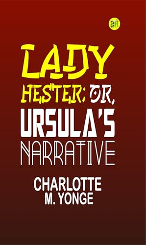 Lady Hester; Or, Ursula's Narrative