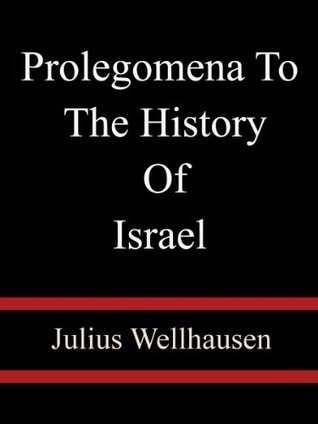 Prolegomena to the History of Israel