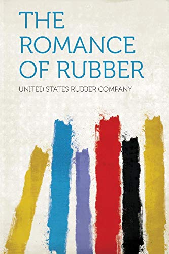 The Romance of Rubber