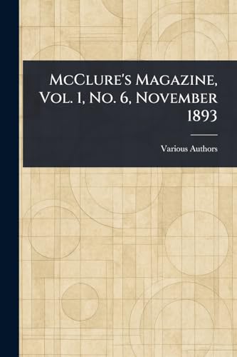 Mcclure's Magazine, Vol. 1, No. 6, November 1893